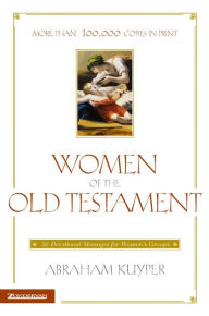 Title: Women of the Old Testament, Author: Abraham Kuyper