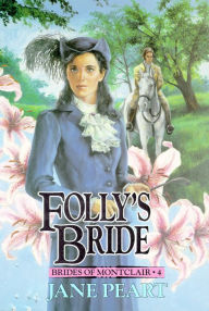 Title: Folly's Bride: Book 4, Author: Jane Peart