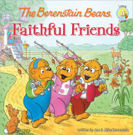 Title: The Berenstain Bears Faithful Friends, Author: Jan Berenstain