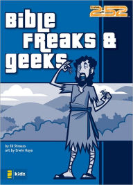 Title: Bible Freaks and Geeks, Author: Ed Strauss