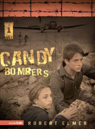 Title: Candy Bombers (The Wall Series #1), Author: Robert Elmer