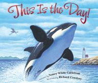 Title: This Is the Day!, Author: Nancy White Carlstrom