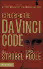 Exploring the Da Vinci Code: Investigating the Issues Raised by the Book and Movie