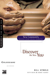 Title: Colossians: Discover the New You, Author: Bill Hybels