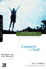 Title: Sermon on the Mount 1: Connect with God, Author: Bill Hybels