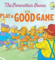 The Berenstain Bears Play a Good Game