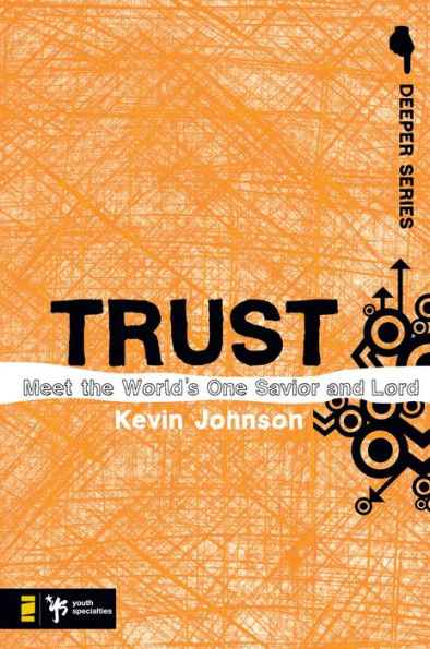 Trust: Meet the World's One Savior and Lord