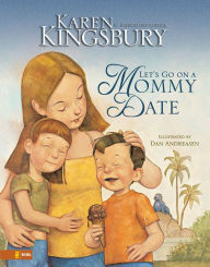 Title: Let's Go on a Mommy Date, Author: Karen Kingsbury
