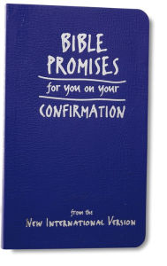 Title: Bible Promises for You on Your Confirmation: from the New International Version, Author: Various Authors