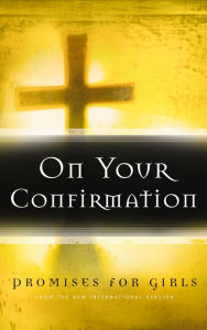 Title: On Your Confirmation Promises for Girls: from the New International Version, Author: Zondervan
