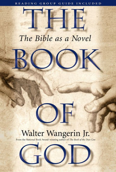 The Book of God: The Bible as a Novel