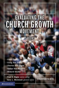 Title: Evaluating the Church Growth Movement: 5 Views, Author: Zondervan