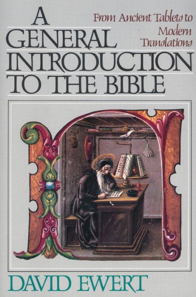 A General Introduction to the Bible: From Ancient Tablets to Modern Translations