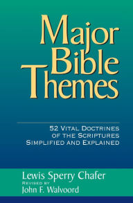 Title: Major Bible Themes, Author: Lewis Sperry Chafer
