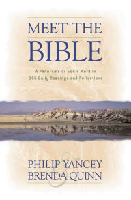 Title: Meet the Bible: A Panorama of God's Word in 366 Daily Readings and Reflections, Author: Philip Yancey