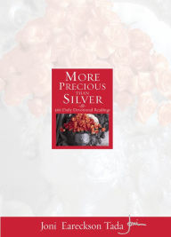 Title: More Precious Than Silver: 366 Daily Devotional Readings, Author: Joni Eareckson Tada