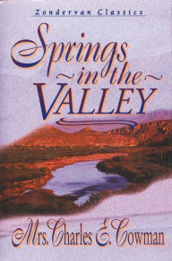 Title: Springs in the Valley, Author: L. B. E. Cowman