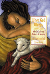 Title: When God Weeps: Why Our Sufferings Matter to the Almighty, Author: Joni Eareckson Tada