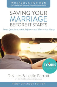 Title: Saving Your Marriage Before It Starts Workbook for Men Updated: Seven Questions to Ask Before---and After---You Marry, Author: Les and Leslie Parrott