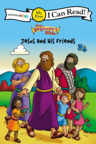 Title: The Beginner's Bible Jesus and His Friends, Author: Zondervan