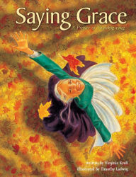 Title: Saying Grace: A Prayer of Thanksgiving, Author: Virginia Kroll