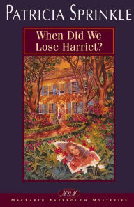 Title: When Did We Lose Harriet? (Thoroughly Southern Series #1), Author: Patricia Sprinkle