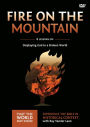 Fire on the Mountain Video Study: Displaying God to a Broken World