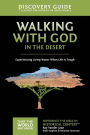 Walking with God in the Desert Discovery Guide: Experiencing Living Water When Life is Tough