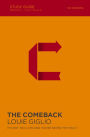 The Comeback Study Guide: It's Not Too Late and You're Never Too Far