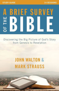 Title: A Brief Survey of the Bible Study Guide: Discovering the Big Picture of God's Story from Genesis to Revelation, Author: Zondervan