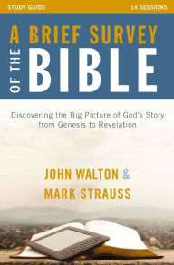 Title: A Brief Survey of the Bible Study Guide: Discovering the Big Picture of God's Story from Genesis to Revelation, Author: Zondervan