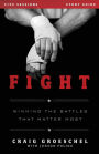 Fight Study Guide: Winning the Battles That Matter Most