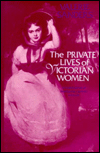 The Private Lives of Victorian Women: Autobiography in Nineteenth Century England