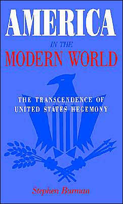 America in the Modern World: The Transcendence of United States Hegemony