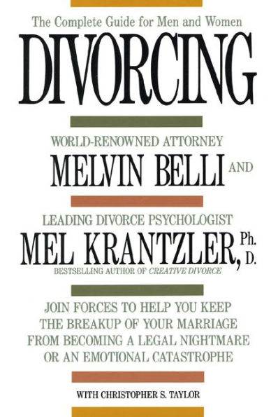 Divorcing: The Complete Guide for Men and Women