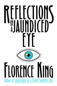 Title: Reflections In A Jaundiced Eye, Author: Florence King