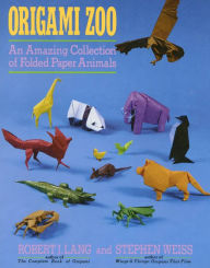 Title: Origami Zoo: An Amazing Collection of Folded Paper Animals, Author: Robert J. Lang