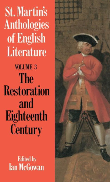 St. Martin's Anthologies of English Literature: Volume 3, Restoration and Eighteenth Century (1160-1798)