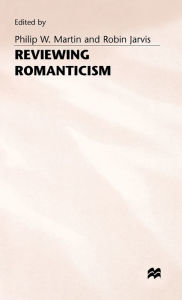 Title: Reviewing Romanticism, Author: Robin Jarvis