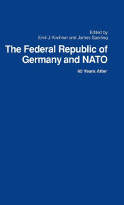 Title: The Federal Republic of Germany and NATO: 40 Years After, Author: Emil Kirchner