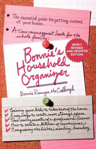 Title: Bonnie's Household Organizer: The Essential Guide for Getting Control of Your Home, Author: Bonnie Runyan McCullough