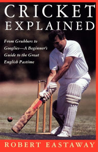 Title: Cricket Explained, Author: Mark Stevens