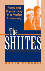 Title: The Shiites / Edition 1, Author: NA NA