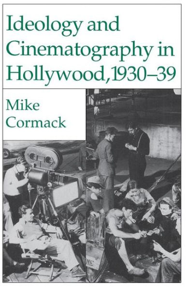 Ideology and Cinematography Hollywood, 1930-1939