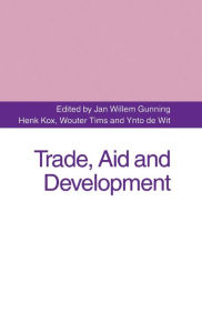 Title: Trade, Aid and Development: Essays in Honour of Hans Linnemann, Author: Jan Willem Gunning