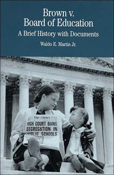 Brown v. Board of Education: A Brief History with Documents / Edition 1