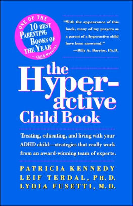 The Hyperactive Child Book Treating Educating And Living With An