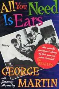 Title: All You Need Is Ears, Author: George Martin