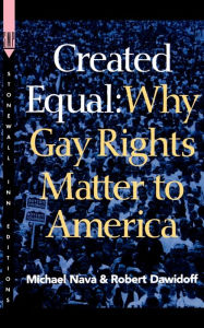 Title: Created Equal: Why Gay Rights Matter to America, Author: Michael Nava