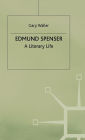 Edmund Spenser: A Literary Life / Edition 1